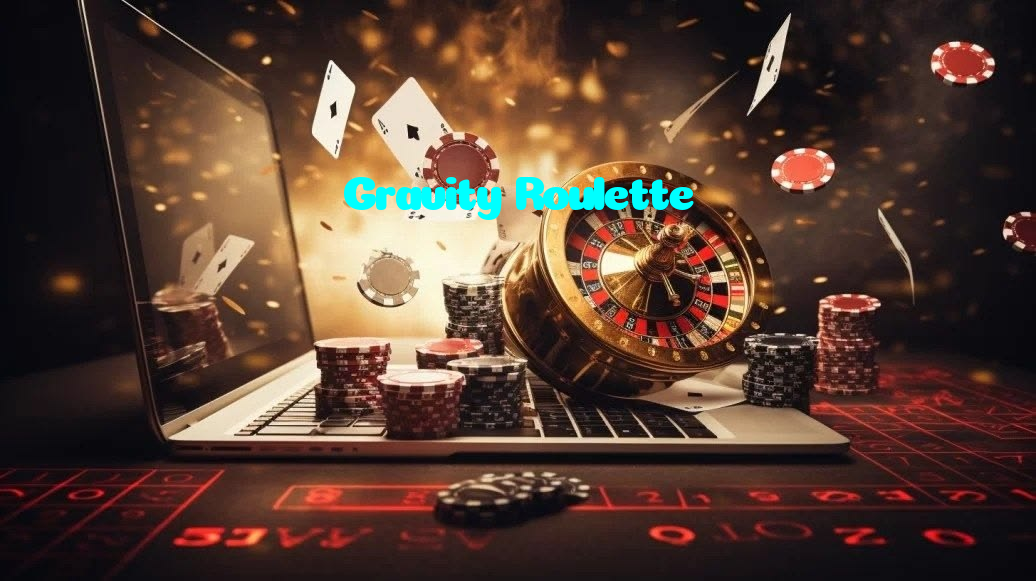 Gravity Roulette